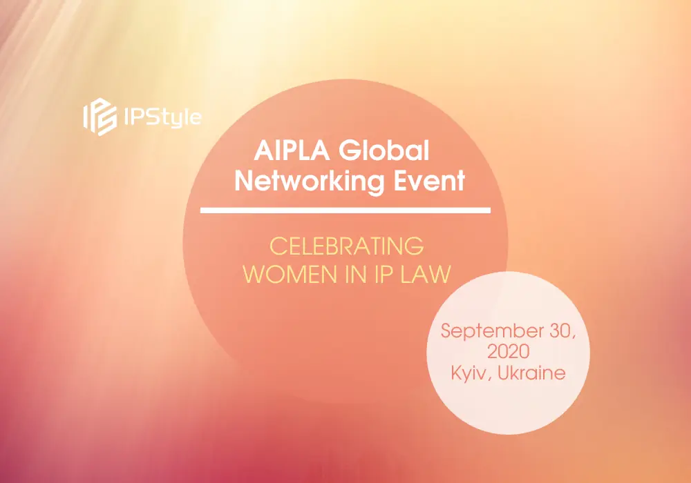 IPSTYLE to host the annual AIPLA Women in IP Networking Global Event in Kyiv IPSTYLE to host the annual AIPLA Women in IP Networking Global Event in Kyiv