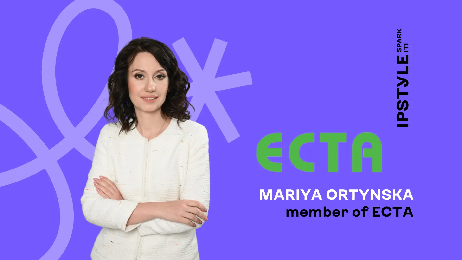 IPSTYLE’s CEO Mariya Ortynska became a member of ECTA